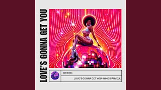 Loves Gonna Get You instrumental