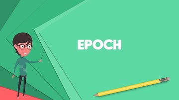 What is Epoch (astronomy)?, Explain Epoch (astronomy), Define Epoch (astronomy)