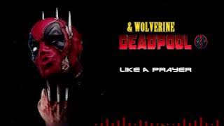 DEADPOOL & WOLVERINE -  Like A Prayer |  Trailer 2 Full Song |