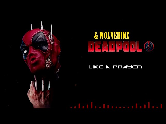 DEADPOOL u0026 WOLVERINE -  Like A Prayer |  Trailer 2 Full Song | class=