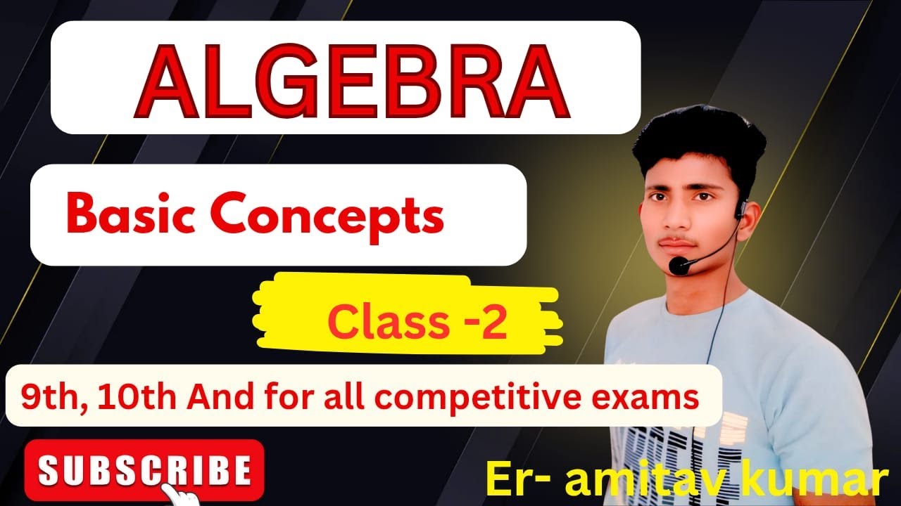 Algebra के मूलभूत सिद्धांत | Basic Concepts of Algebra | Zero to Hero ...