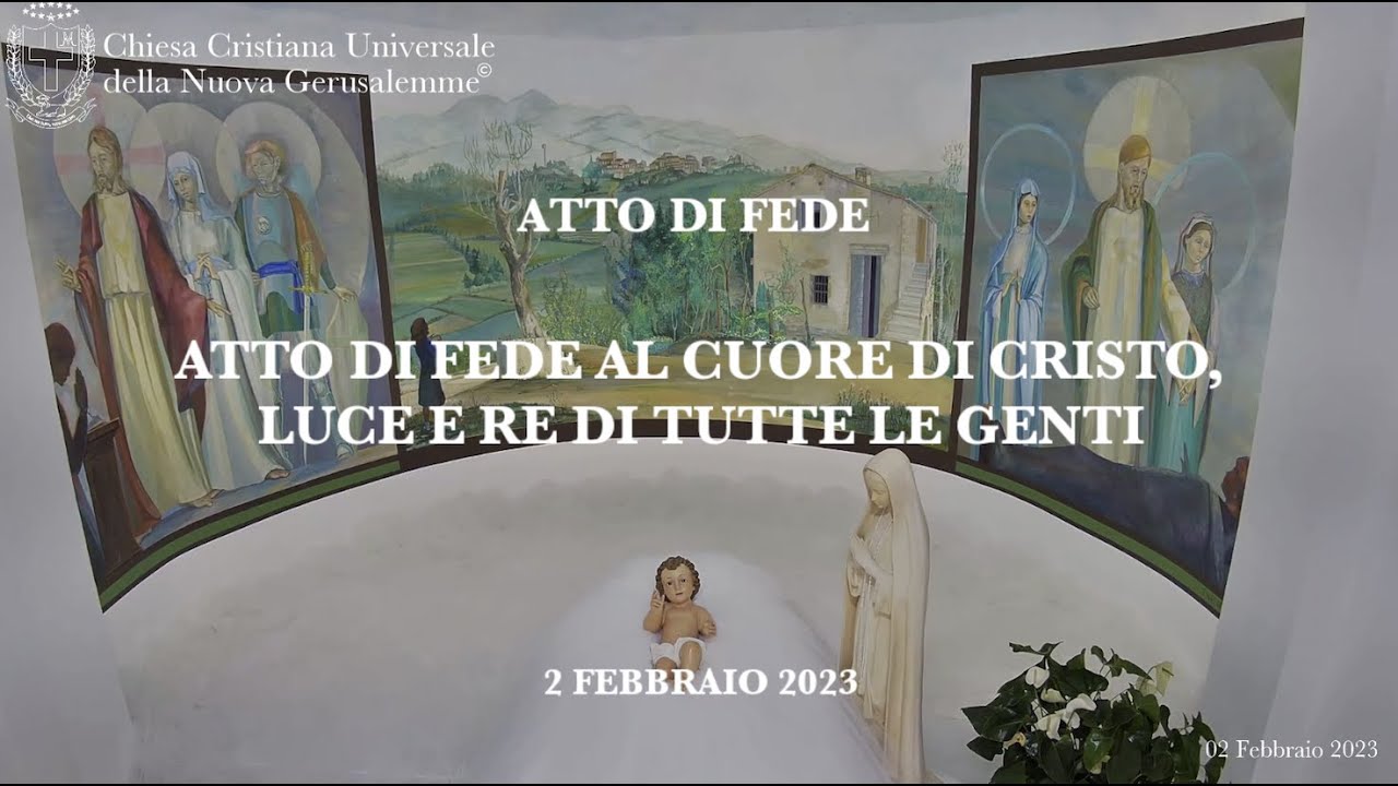 Atto Di Fede Speranza Carità E Dolore 02/02/23 Atto di Fede: "Atto di fede al Cuore di Cristo, Luce e Re di