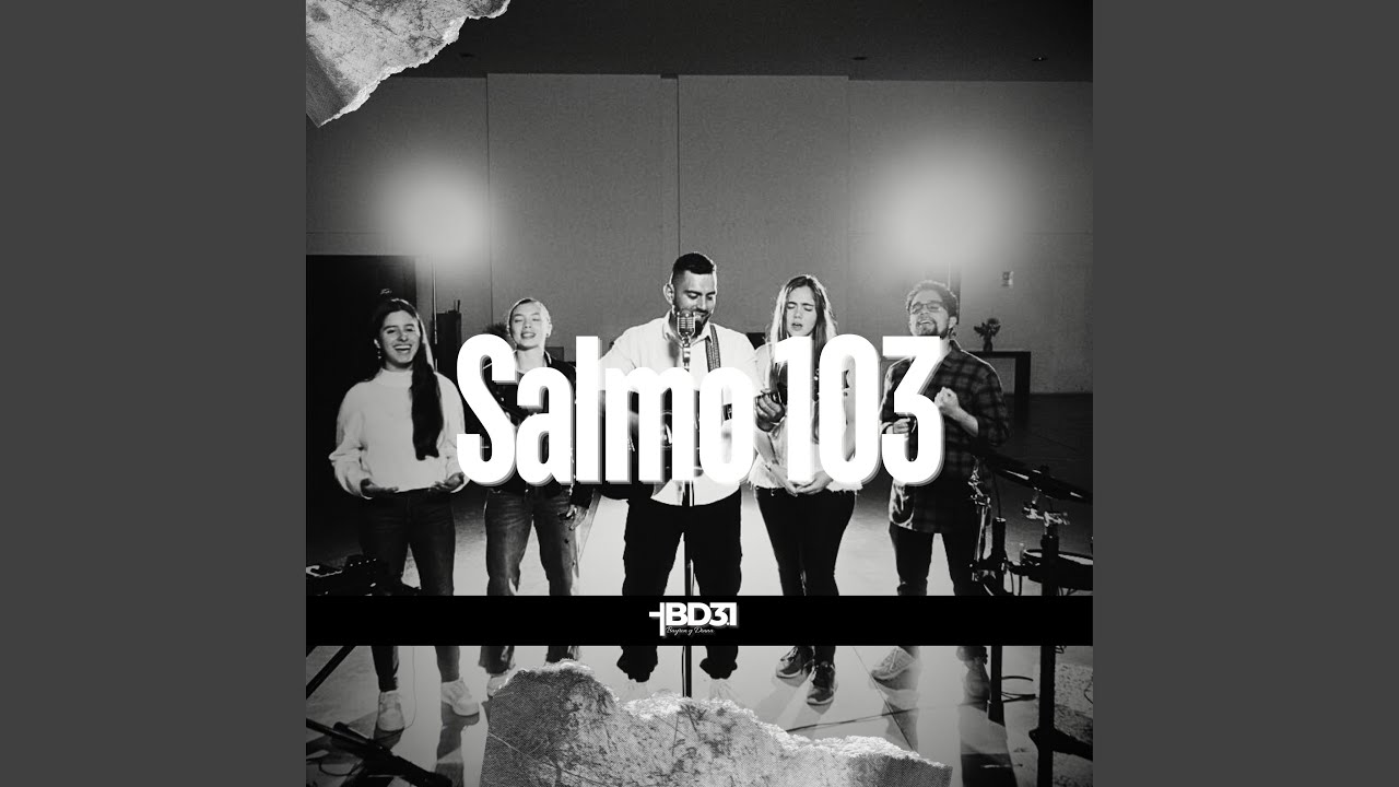 Watch Salmo 103 on YouTube Watch Salmo 103 on YouTube