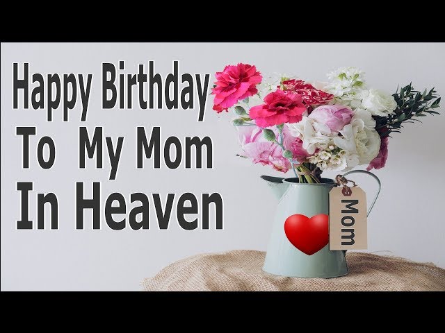 happy birthday in heaven mama