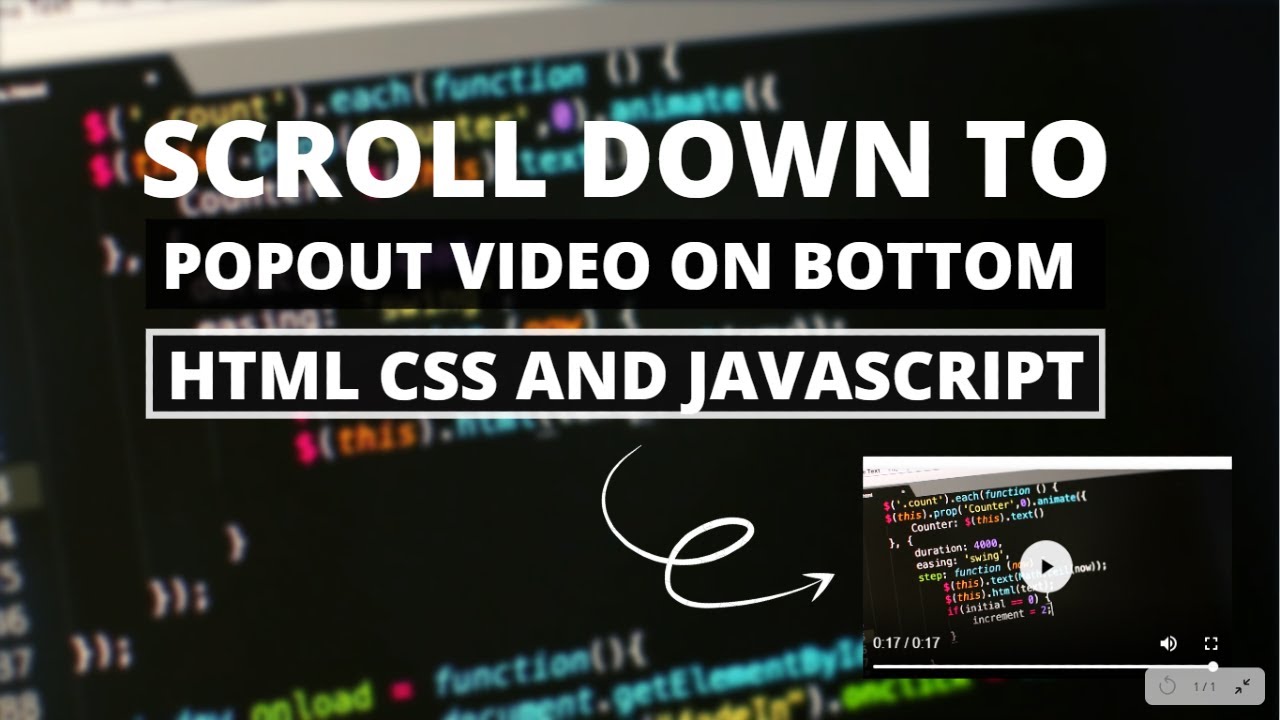 Scroll Down to Popout Video on Bottom | HTML CSS & Javascript - YouTube Scroll Down To Popout Video On Bottom | Html Css & Javascript - Youtube