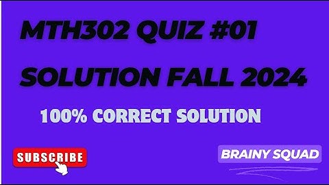 MTH302 QUIZ#1 SOLUTION FALL 2024 | BRAINY SQUAD | #MTH302 #virtualuniversityquiz