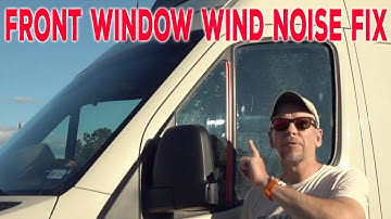 Wind Noise Front Window | Mercedes Sprinter