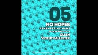 No Hopes - Remember My Name (Original Mix)