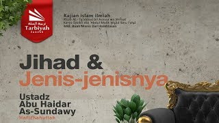 Jihad & Jenis-Jenisnya (Mengenal Allah) #40