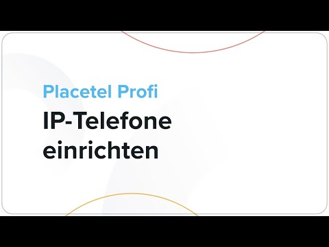 Loslegen mit Placetel: IP Telefone einrichten