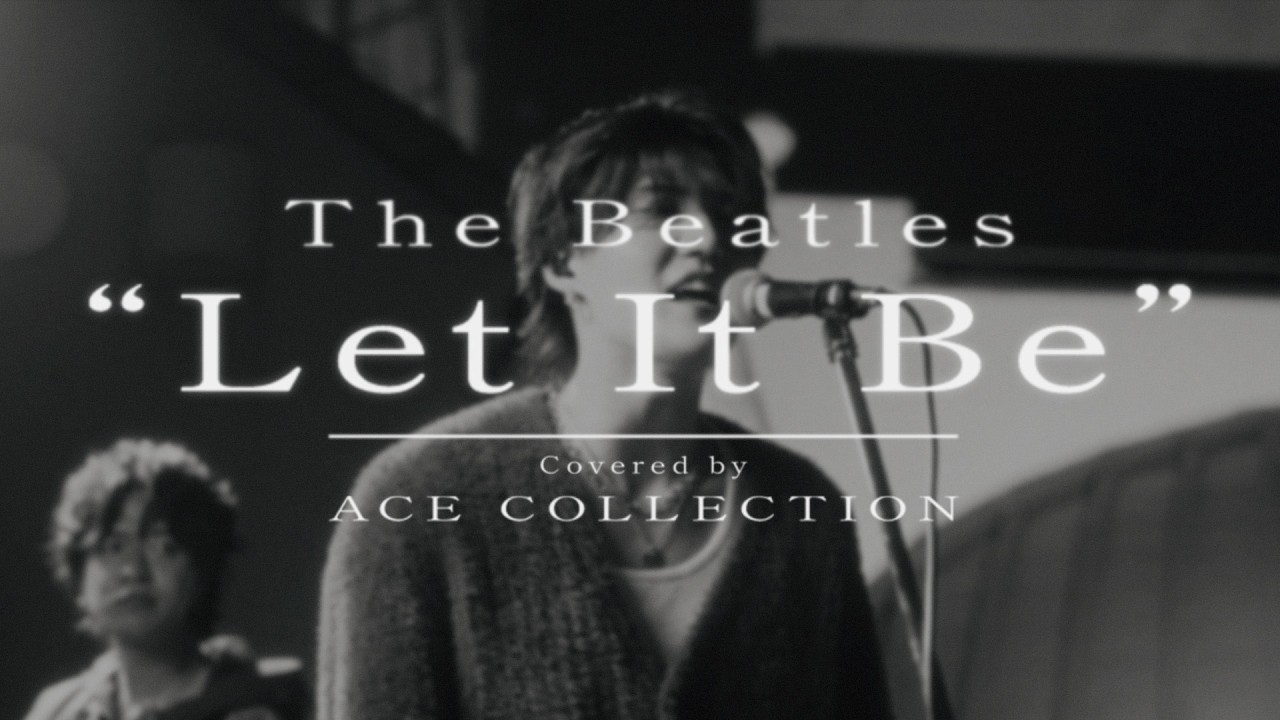 Let It Be / The Beatles covered by ACE COLLECTION - YouTube