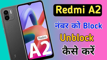 Redmi a2 mein number ko block & unblock kaise karen/how to remove blacklist number Redmi a2