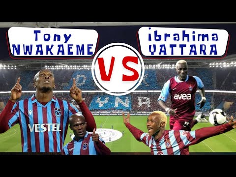 IBRAHIMA YATTARA MI? ANTHONY NWAKAEME Mİ?