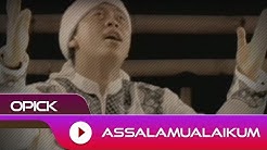 Opick - Assalamualaikum | Official Video  - Durasi: 3:57. 