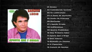 Sandro Lúcio - Aparta Que é Briga