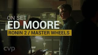 On Set | DJI Master Wheels & Ronin 2 with Ed Moore