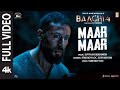Maar Maar Full Video | Baaghi 4 | Tiger S & Cast 🎬