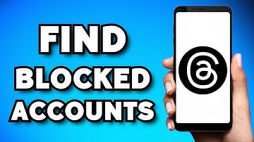 How To Find Blocked Accounts on Threads (2023 Guide)