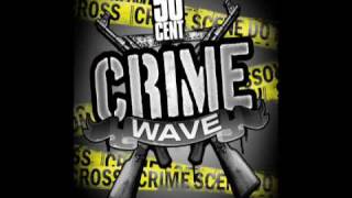 Crime Wave by 50 Cent - CLEAN [CDQ High Quality] | 50 Cent Music