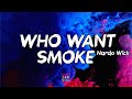 Nardo Wick - Who Want Smoke (Lyrics) |  What the f*ck is that? That's how I step on n*ggas