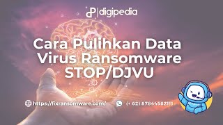 Cara Menghapus dan Pulihkan Data Virus Ransomware STOP DJVU 100% dengan ID Online Key