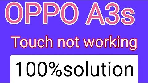 oppo A3s touch not working solution.       oppo A3s touch ways