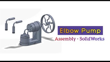 Elbow Pump - Video 4 of 4 - Assembly | SW Tutorial