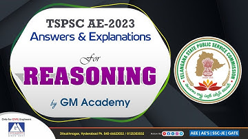 TSPSC AE - REASONING Answers & Explanations | GM ACADEMY | APPSC & TSPSC | AEE, AE & POLY. LECT