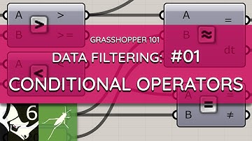 Grasshopper 101: Data Filtering | #01 Conditional Operators