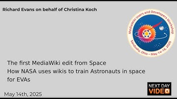 The first MediaWiki edit from Space - How NASA uses wikis to train Astronauts in space for EVAs