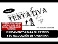 V.1- Tentativa: Fundamentos para su castigo y la regulación en el Código Penal argentino