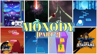MONODY!! || EDM RUSH!! [PART 2]