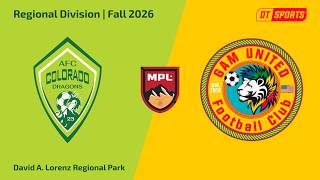 AFC Colorado Dragons vs GAM United | Regional Division | MPL Fall 2026