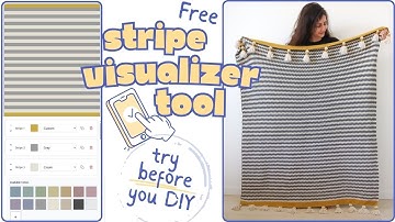 Free Stripe Visualizer Tool for Knitters & Crocheters | Plan Your Colors Before Buying Yarn