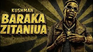 Kushman - Baraka Zitaniua (Bwana Wa Mandevu)