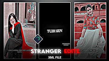 Tujh Bin Nai Lagda ji nai lagda xml file😍😚 Alight motion video editing 🥵