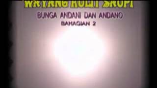 Wayang Kulit Kelantan Bunga Andani & Andano Part 1