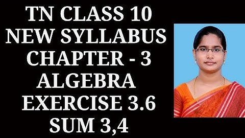 10th maths Ch-3 Algebra| Exercise-3.6 (3,4 sums)| Samacheer One plus One channel