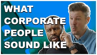 What Corporate People Sound Like