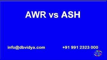Oracle  AWR   vs ASH report
