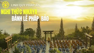 Nghi Thức NIKAYA - Đảnh Lễ Pháp Bảo
