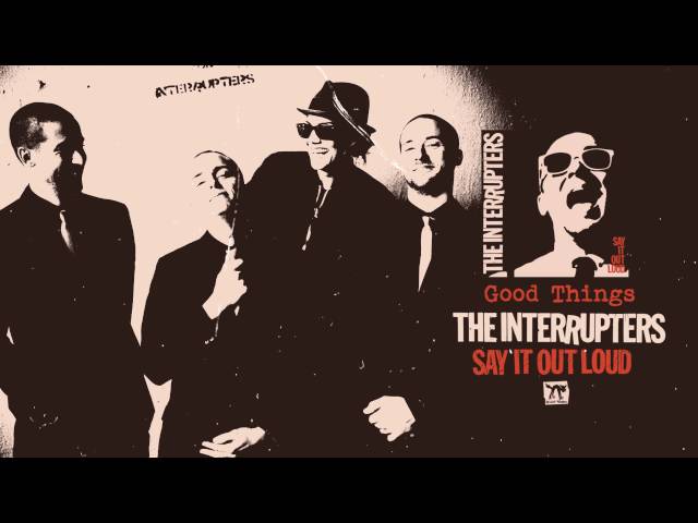 The Interrupters - Good Things