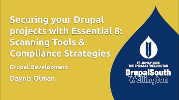 Securing your Drupal projects with Essential 8: Scanning Tools & Compliance Strate... / Daynis Olman