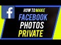 How to Make Facebook Photos Private