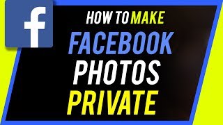 How to Make Facebook Photos Private screenshot 5