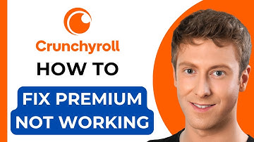How to Fix Crunchyroll Premium Not Working