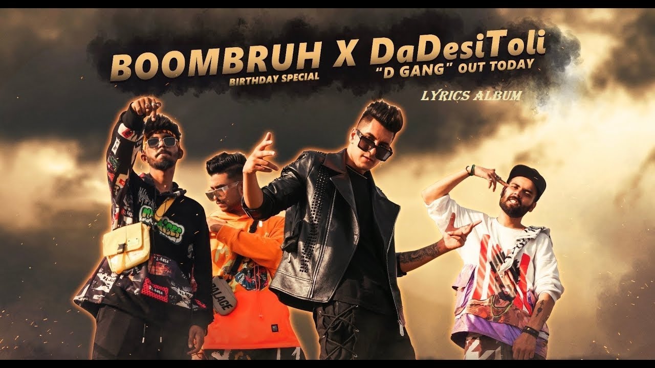 D Gang BoomBruh Da Desi Toli  Ashish Bhatia  Lyrics Album  TechnoRise  What You Need I Will Give