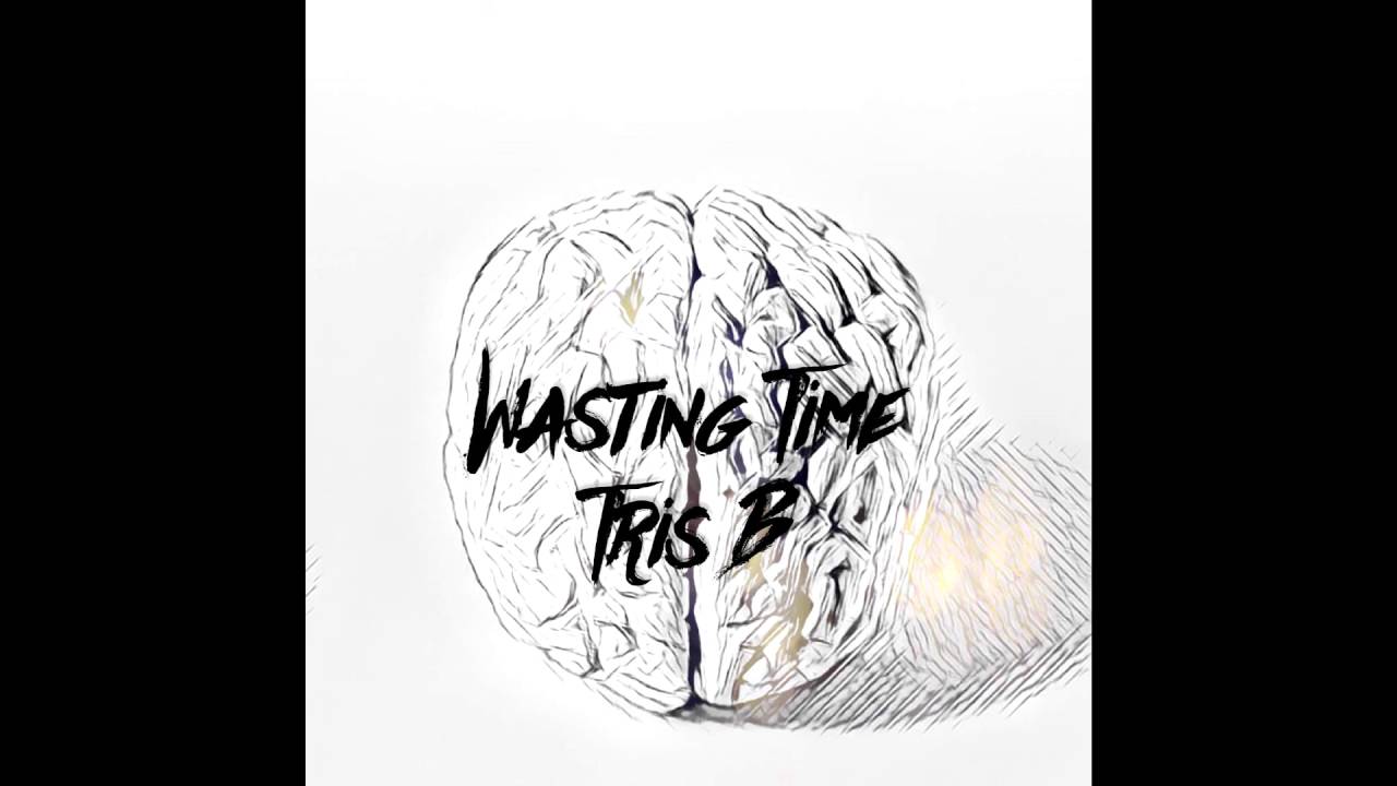 Watch Tris B - Wasting Time Prod. By RDY Music on YouTube Watch Tris B - Wasting Time Prod. By RDY Music on YouTube