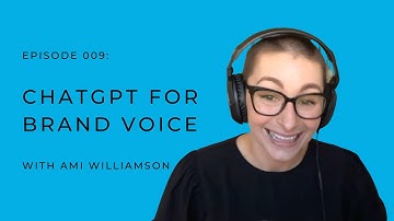 ChatGPT for Brand Voice with Ami Williamson [AI for Creative Entrepreneurs 009]