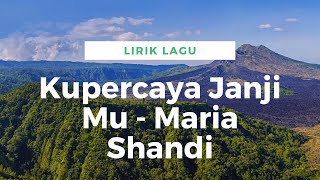Download lagu LIRIK LAGU ROHANI KRISTEN - Kupercaya JanjiMu   Maria Shandi